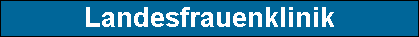 Landesfrauenklinik